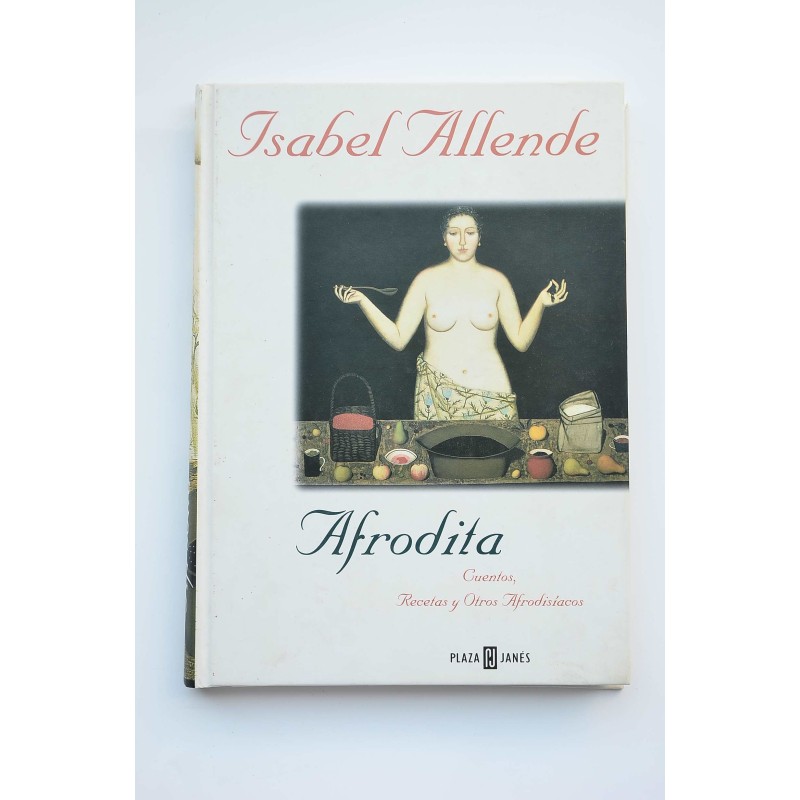 Afrodita : cuentos, recetas y otros afrodisiácos