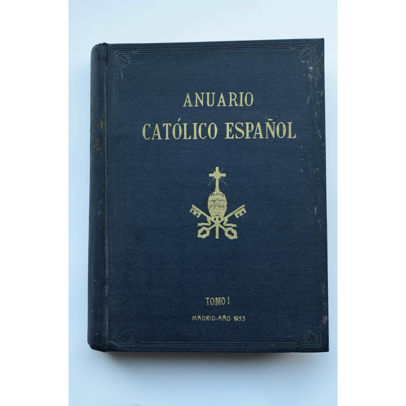Anuario católico español. Tomo I