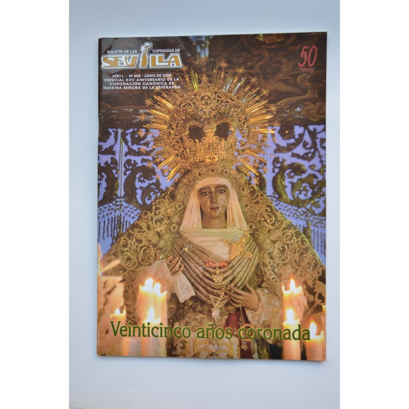Boletín de la Cofradías de Sevilla. Año L, nº 604, junio 2009