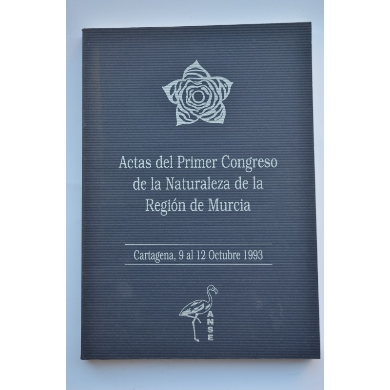 Actas Primer Congreso de la Naturaleza de la Región de Murcia