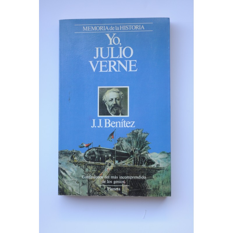 Yo, Julio Verne : confesiones del más incomprendido de los genios