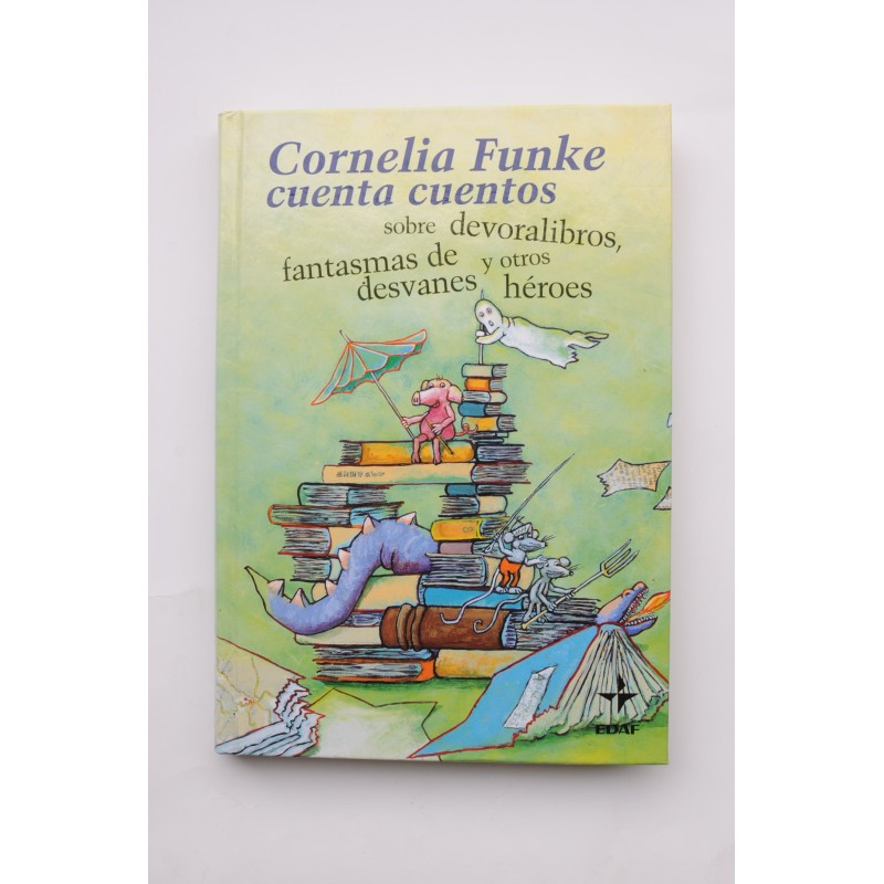 Cornelia Funke cuenta cuentos sobre devoralibros, fantasmas de desvanes y otros héroes