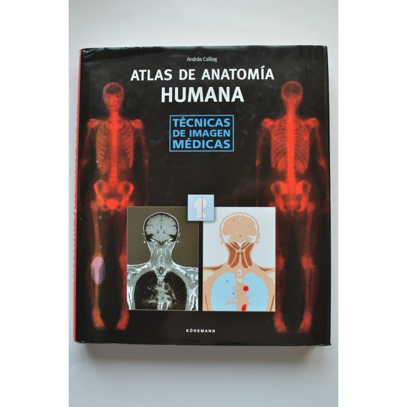 Atlas de anatomía humana. Técnicas de imagen médicas