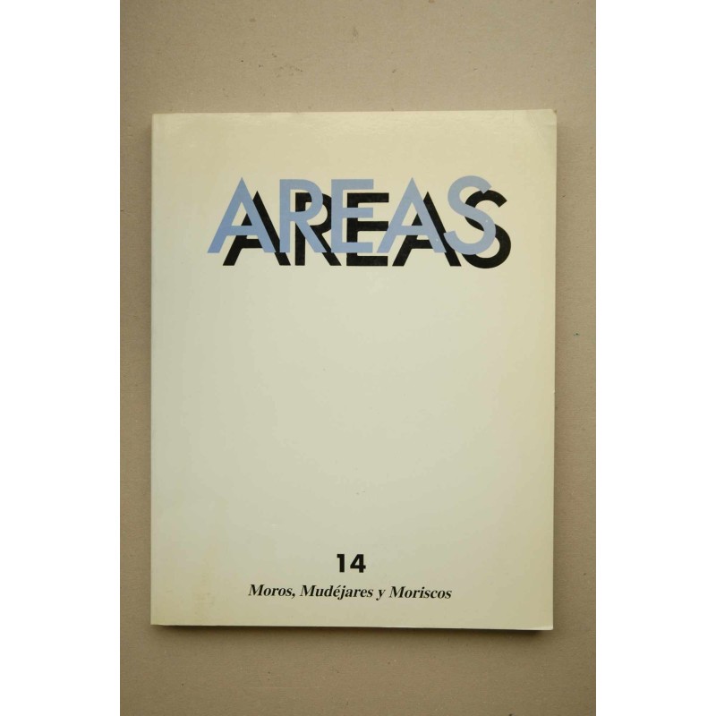 AREAS : revista de ciencias sociales. -- Nº 14 (1992). Moros, Mudéjares y Moriscos